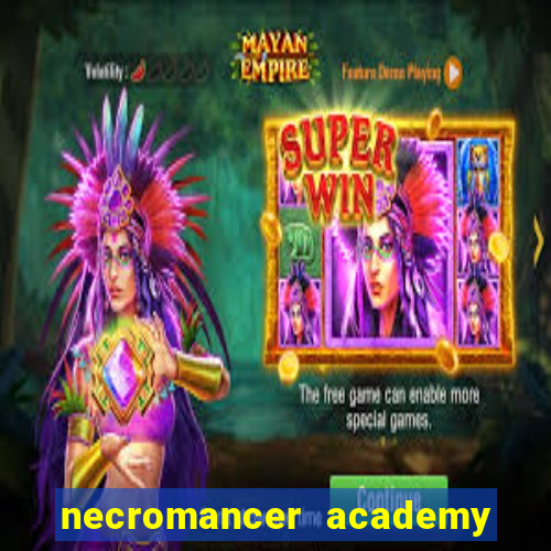 necromancer academy and the genius summoner ler