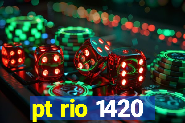 pt rio 1420