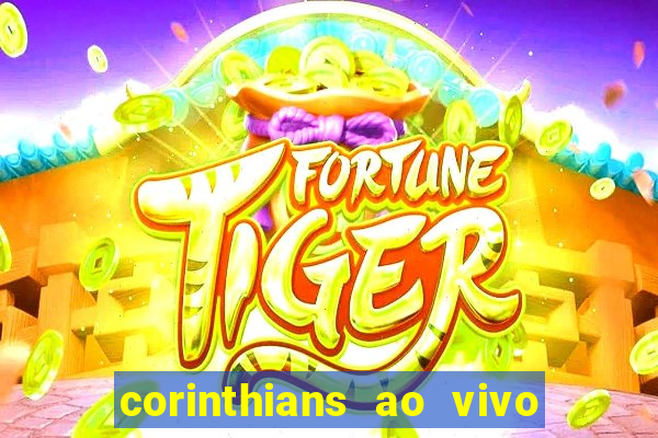 corinthians ao vivo multi canais