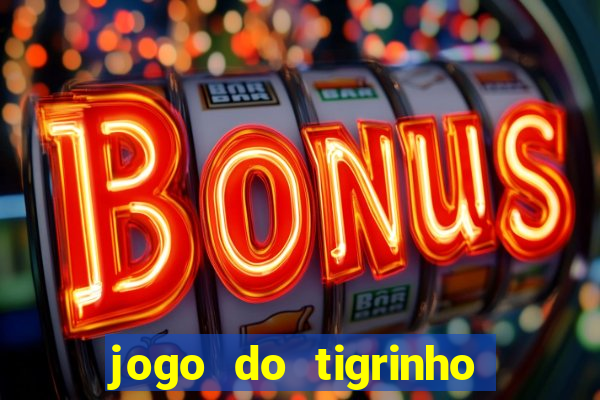 jogo do tigrinho 777 bet