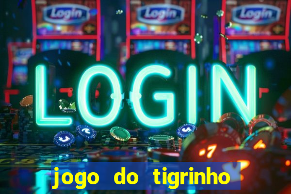 jogo do tigrinho 777 bet