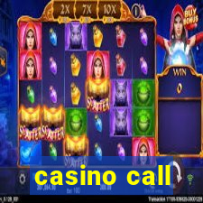 casino call