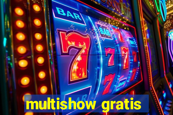 multishow gratis