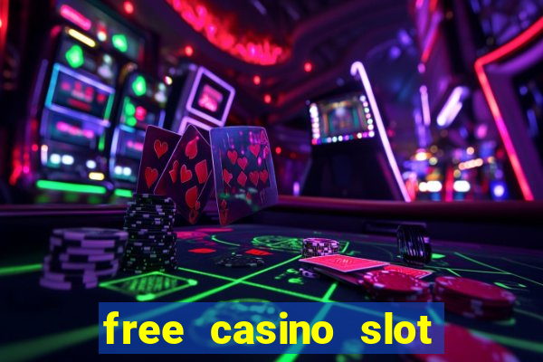 free casino slot machines games