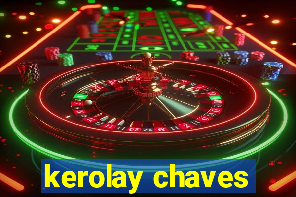 kerolay chaves