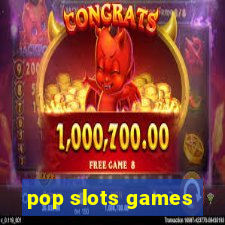 pop slots games