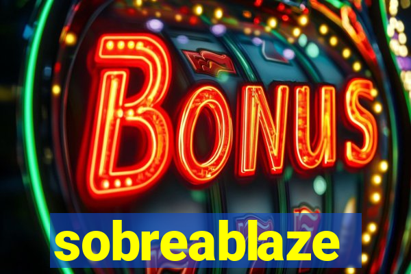 sobreablaze