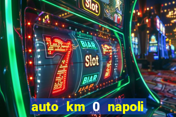 auto km 0 napoli no brand