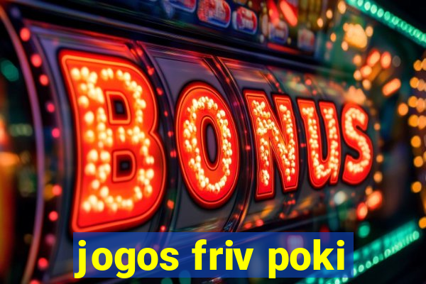 jogos friv poki