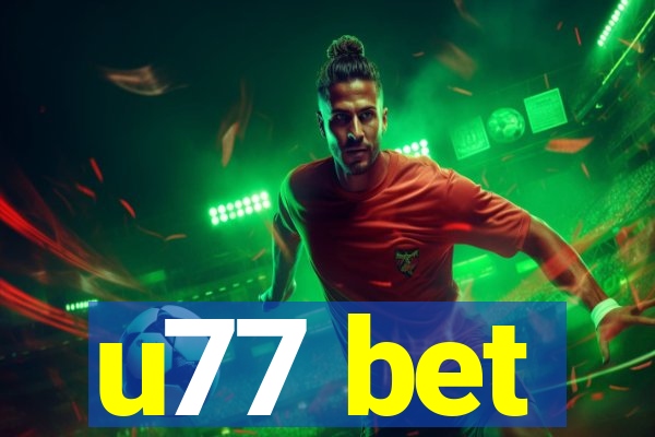 u77 bet