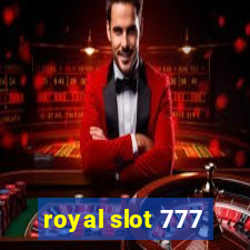 royal slot 777