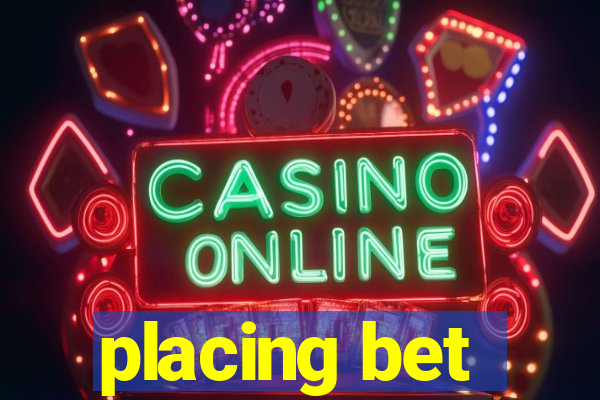 placing bet