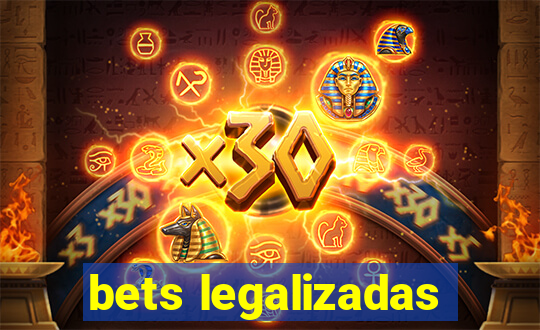 bets legalizadas