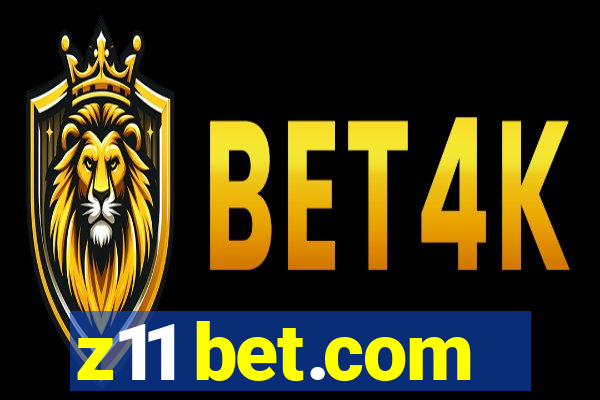 z11 bet.com