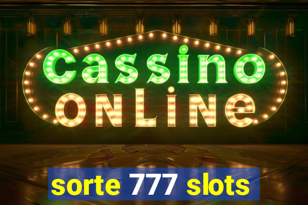 sorte 777 slots