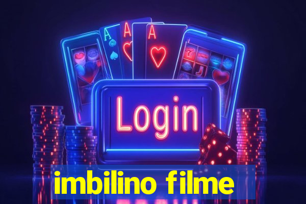 imbilino filme