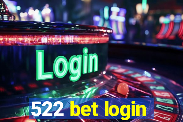 522 bet login