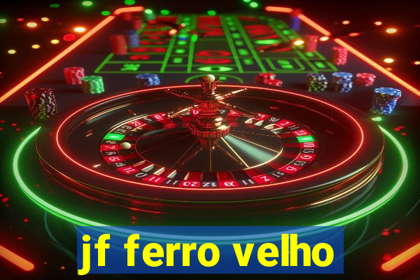 jf ferro velho