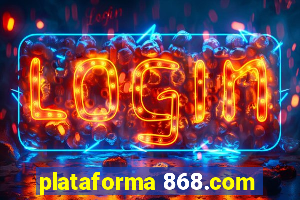 plataforma 868.com