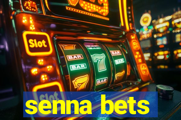 senna bets