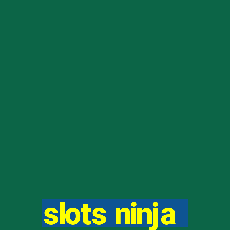 slots ninja