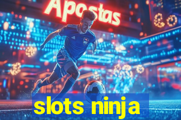 slots ninja