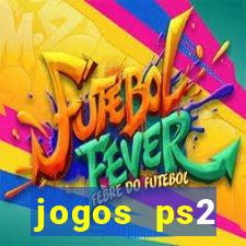 jogos ps2 traduzidos pt br