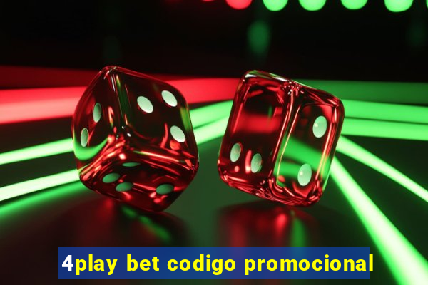 4play bet codigo promocional