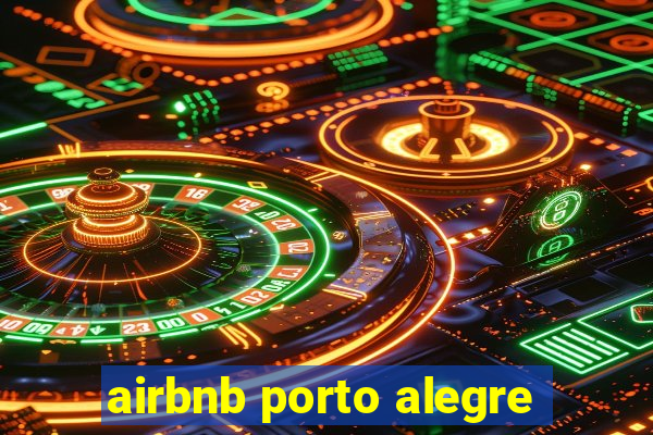 airbnb porto alegre