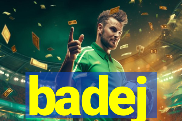 badej