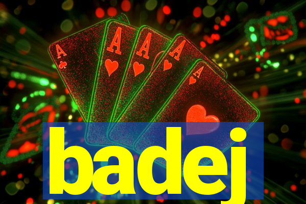 badej