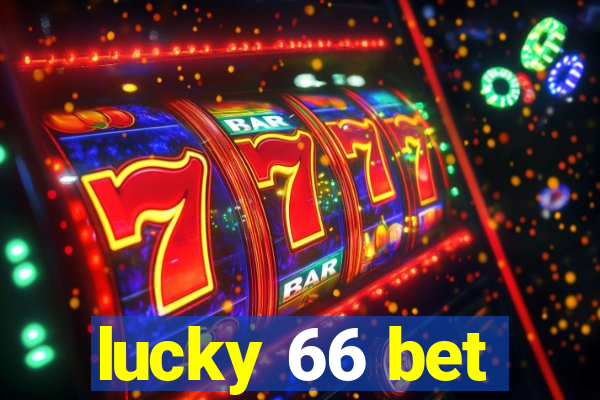 lucky 66 bet