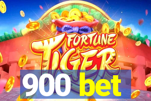 900 bet