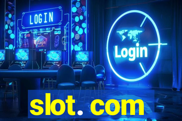 slot. com