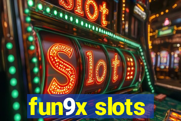 fun9x slots