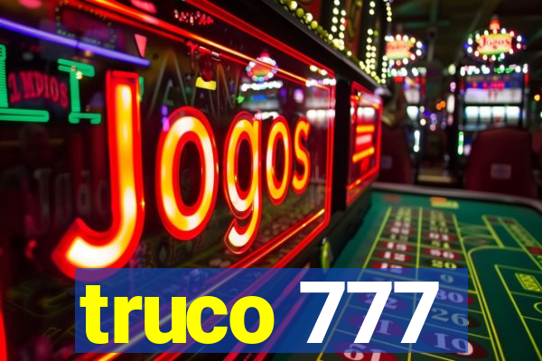 truco 777