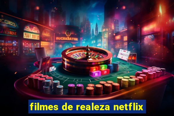 filmes de realeza netflix