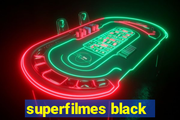 superfilmes black