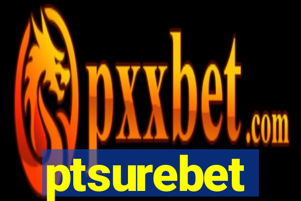 ptsurebet