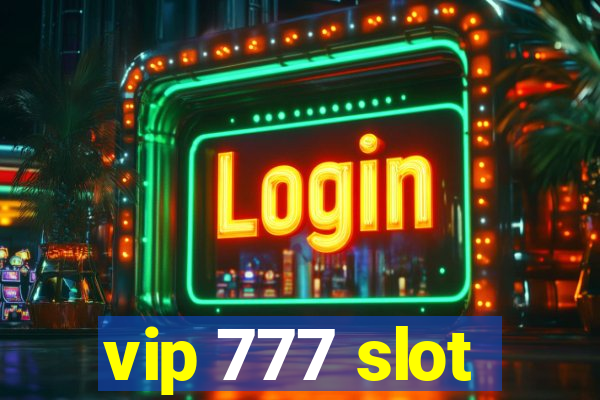 vip 777 slot