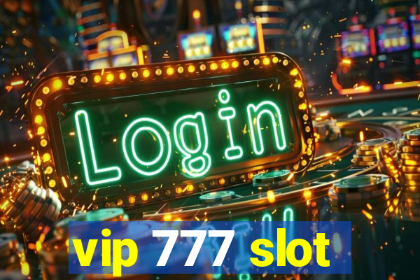 vip 777 slot