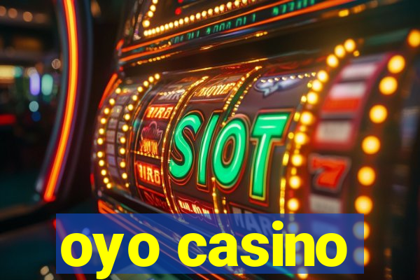 oyo casino