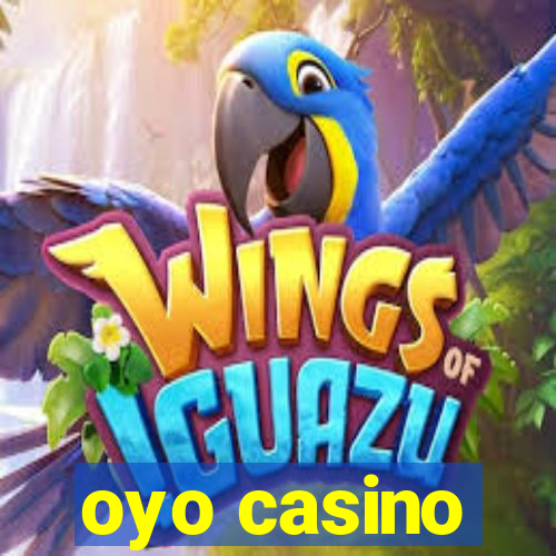 oyo casino