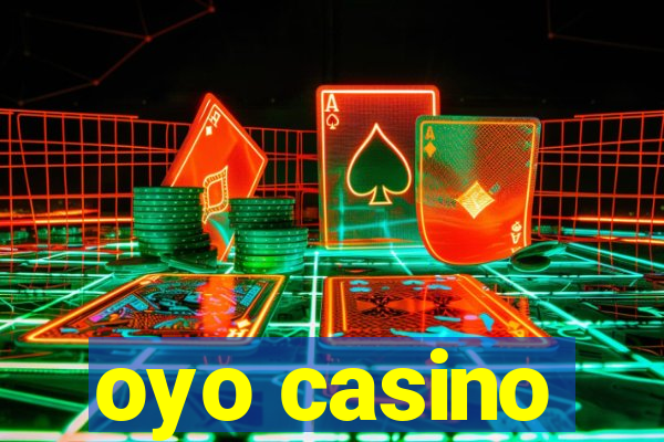 oyo casino