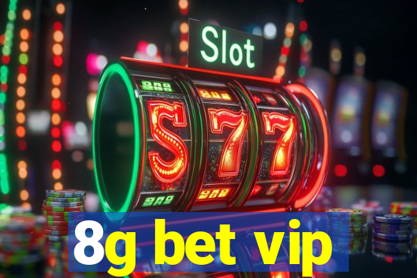 8g bet vip