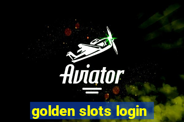 golden slots login