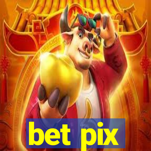 bet pix