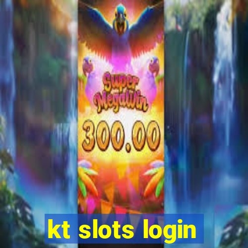 kt slots login