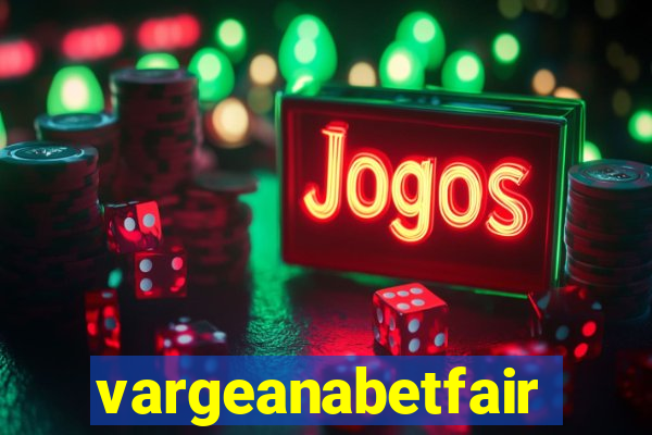 vargeanabetfair