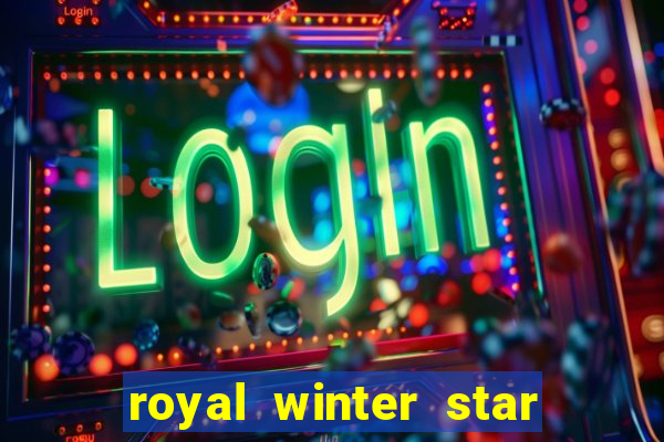 royal winter star path duties